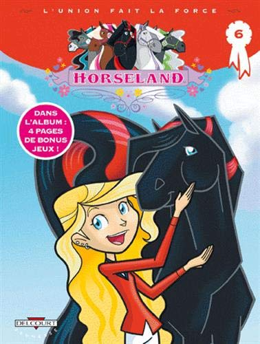 Horseland. Vol. 6. L'union fait la force