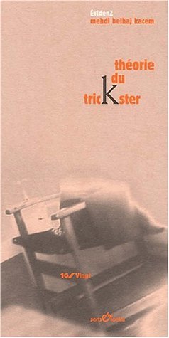 Théorie du trickster. Introduction à l'espace d'Evidenz