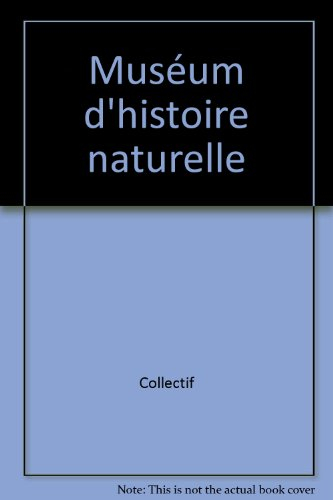 le muséum national d'histoire naturelle