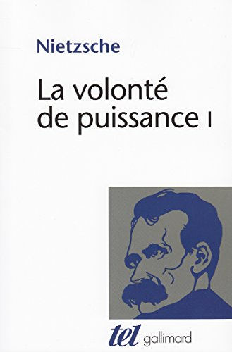 La volonté de puissance. Vol. 1