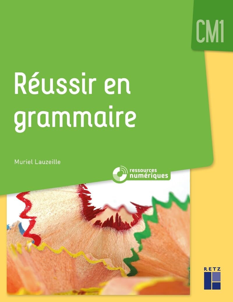 Réussir en grammaire CM1