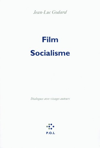 Film socialisme : dialogues avec visages auteurs
