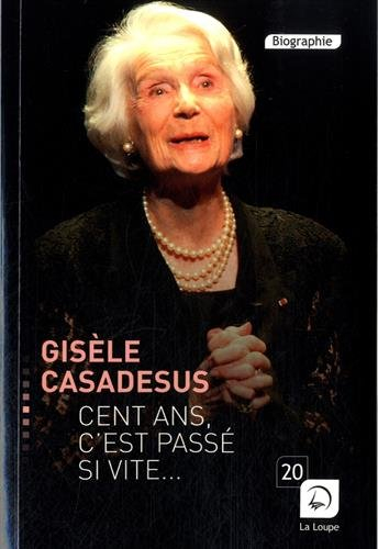 Cent ans, c'est passé si vite...