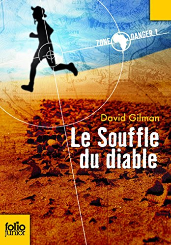 Zone danger. Vol. 1. Le souffle du diable