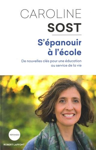 S'épanouir à l'école : de nouvelles clés pour une éducation au service de la vie