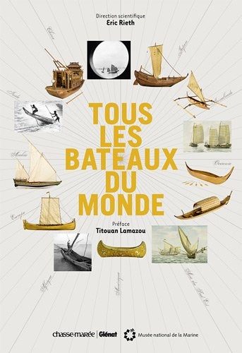 Tous les bateaux du monde : exposition, Paris, Musée de la marine, 10 mars-19 septembre 2010