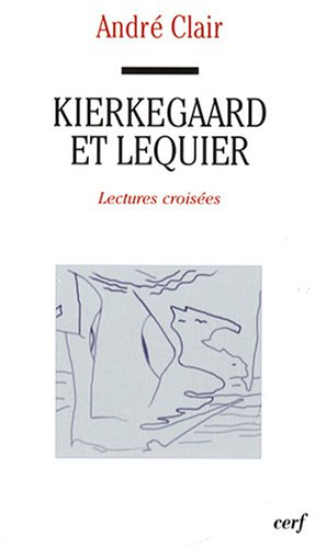 Kierkegaard et Lequier : lectures croisées