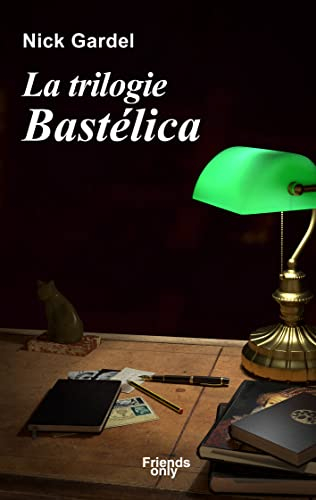 La trilogie Bastélica