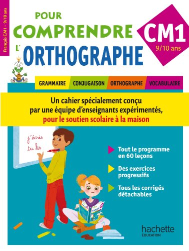 Pour comprendre l'orthographe : français, CM1, 9-10 ans