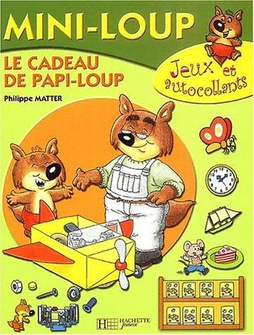 Le cadeau de Papi Loup : jeux et autocollants