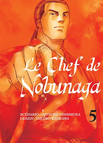 le chef de nobunaga - tome 5 (05)
