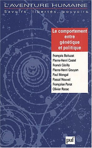 Aventure humaine (L'), n° 11. Le comportement entre génétique et politique