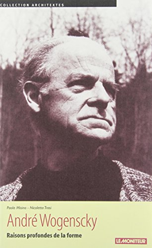 André Wogenscky : raisons profondes de la forme