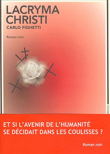 Lacryma Christi : roman noir
