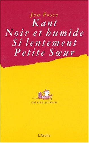 Kant. Noir et humide. Si lentement