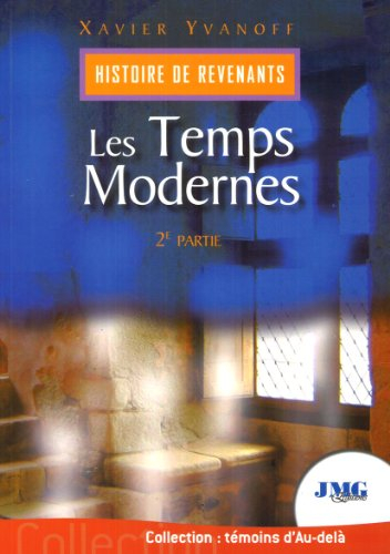 Histoire de revenants. Vol. 2. Les temps modernes