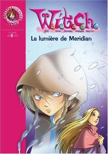 Witch. Vol. 7. La lumière de Méridian