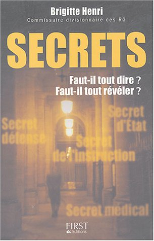 Secrets : faut-il tout dire ? Faut-il tout révéler ?