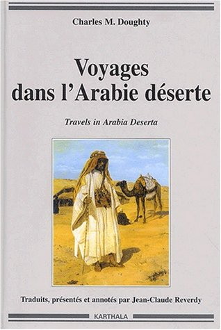 Voyages dans l'Arabie déserte. Travels in Arabia deserta