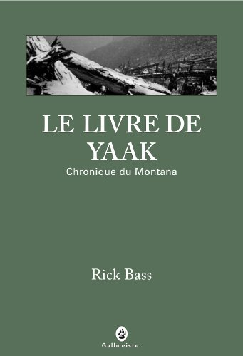 Le livre de Yaak : chronique du Montana