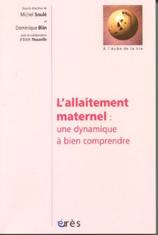 L'allaitement maternel : Une dynamique à bien comprendre