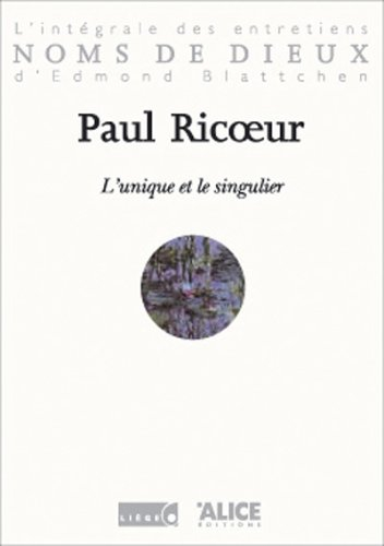 L'unique et le singulier : l'intégrale des entretiens d'Edmond Blattchen