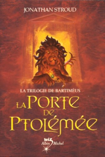 La trilogie de Bartiméus. Vol. 3. La porte de Ptolémée