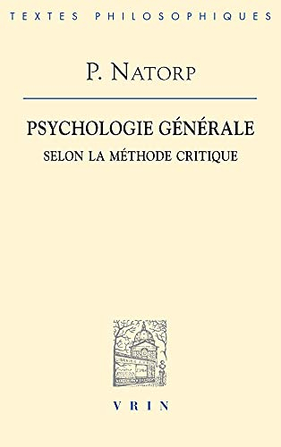 Psychologie générale selon la méthode critique : premier livre, objet et méthode de la psychologie