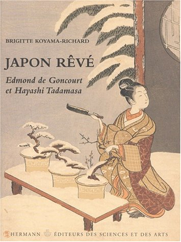 Japon rêvé : Edmond de Goncourt et Hayashi Tadamasa