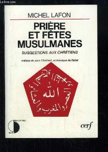 Prière et fêtes musulmanes : Suggestions aux chrétiens