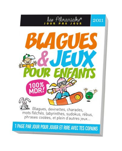 Blagues et jeux pour enfants 2011 : blagues, devinettes, charades, mots fléchés, labyrinthes, sudoku