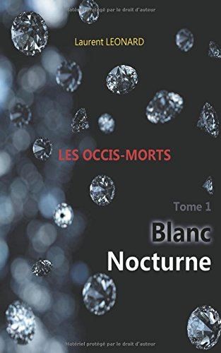 blanc nocturne : les occis-morts