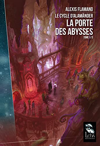 Le cycle d'Alamänder. Vol. 1. La porte des abysses