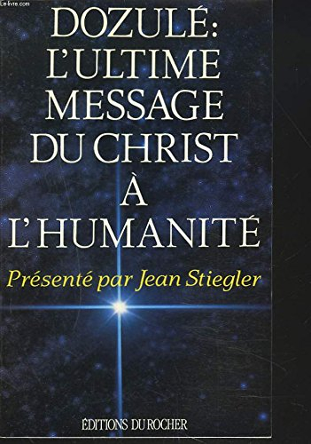 Dozulé, l'ultime message du Christ à l'humanité