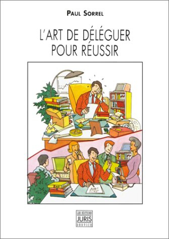 L'art de déléguer pour réussir