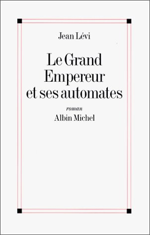 Le Grand empereur et ses automates
