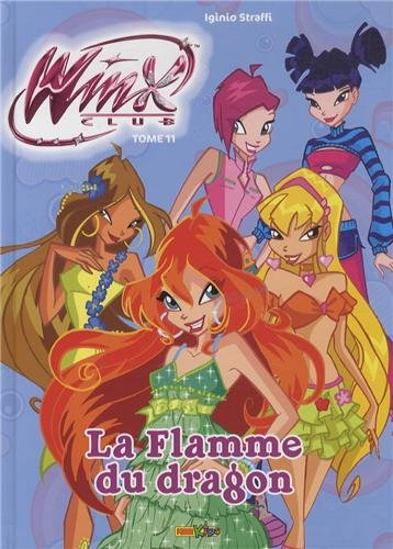 Winx club. Vol. 11. La flamme du dragon