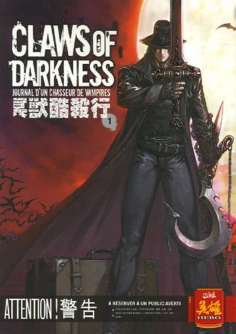Claws of darkness : journal d'un chasseur de vampires. Vol. 1
