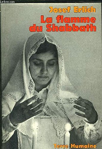 La flamme du shabbath : le shabbath, moment d'éternité dans une famille juive polonaise