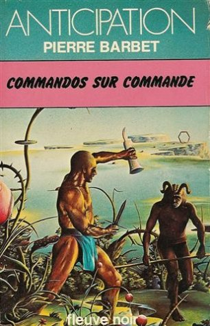 commandos sur commande : collection : fleuve noir anticipation n, 835