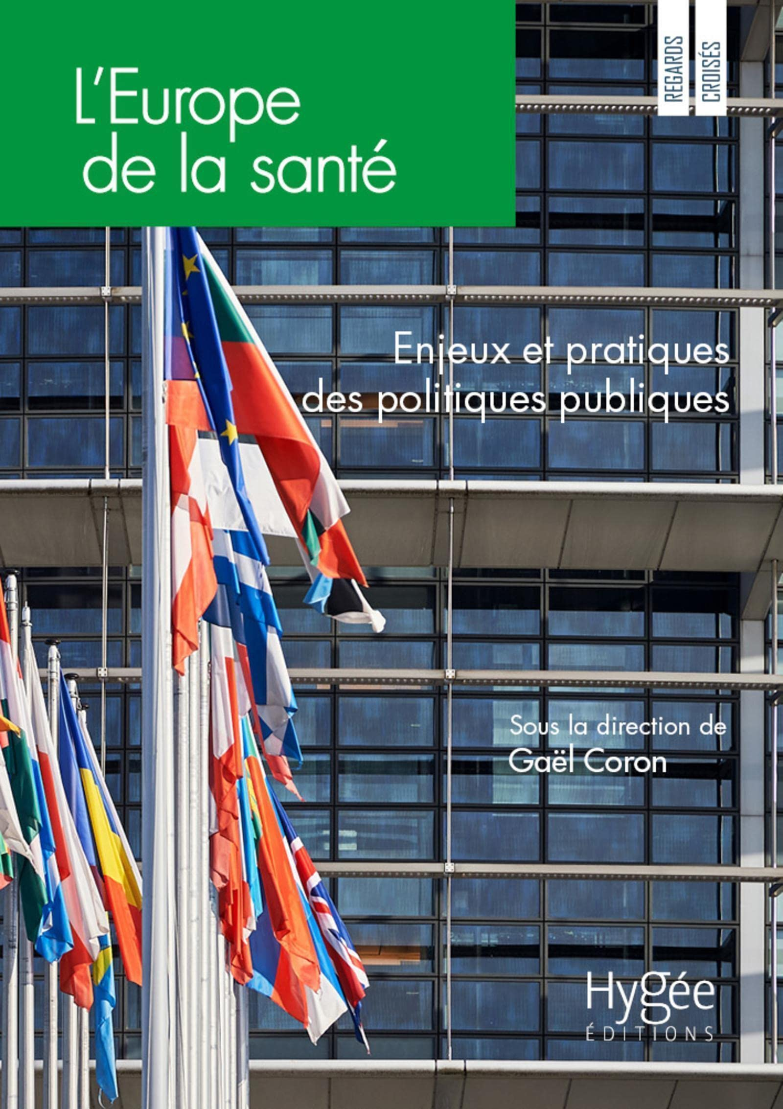 L'Europe de la santé : enjeux et pratiques des politiques publiques