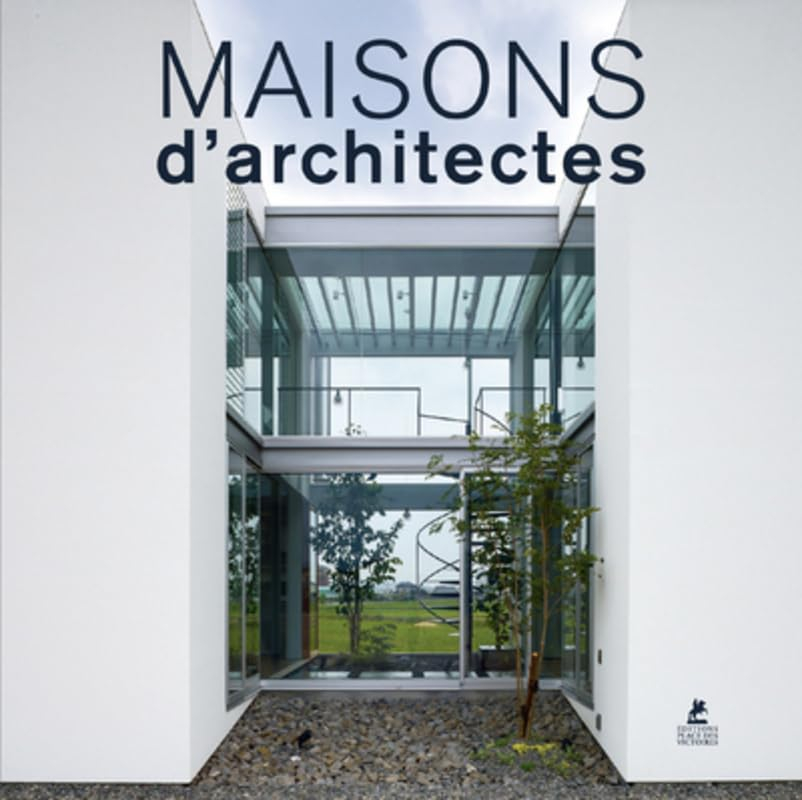 Maisons d'architectes. Contemporary houses