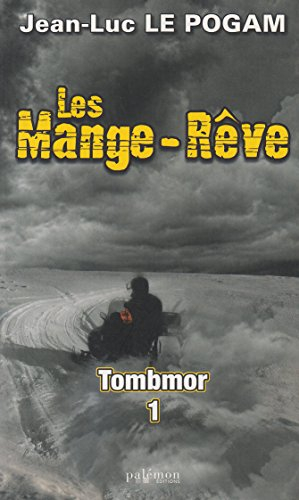Les Mange-rêve. Vol. 3. Tombmor. Vol. 1