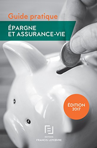 Epargne et assurance-vie : guide pratique