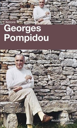 Georges Pompidou : le désir et le destin