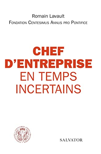 Chef d'entreprise en temps incertains