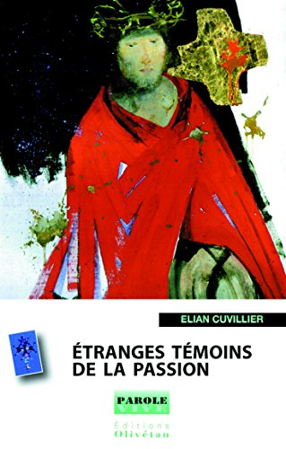 Etranges témoins de la passion : Jésus, mort pour nous, peut-on encore parler de sacrifice ? : prédi