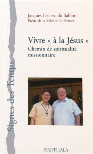 Vivre à la Jésus : un chemin de spiritualité missionnaire