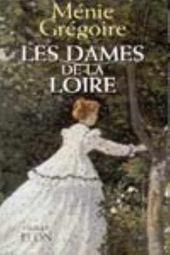 Les dames de la Loire. Vol. 1