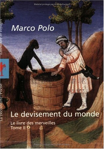 Le devisement du monde : le livre des merveilles. Vol. 2